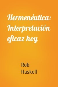 Hermenéutica: Interpretación eficaz hoy