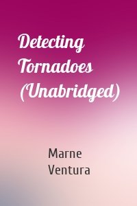Detecting Tornadoes (Unabridged)