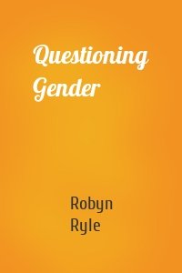 Questioning Gender