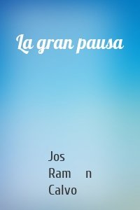 La gran pausa