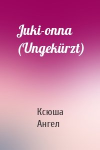 Juki-onna (Ungekürzt)