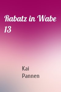 Rabatz in Wabe 13