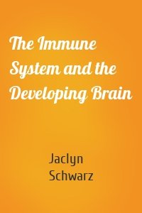 The Immune System and the Developing Brain