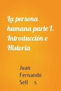 La persona humana parte I. Introducción e Historia