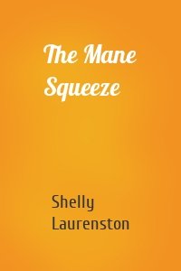 The Mane Squeeze