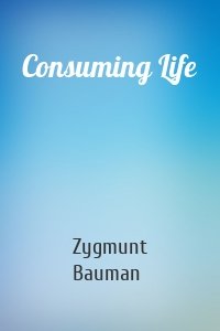 Consuming Life