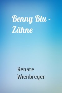 Benny Blu - Zähne