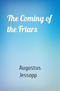 The Coming of the Friars