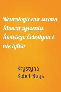 Neurologiczna strona Stowarzyszenia Świętego Celestyna i nie tylko