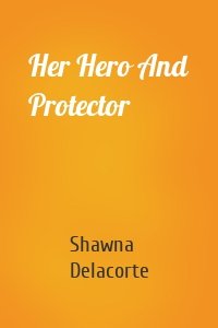 Her Hero And Protector