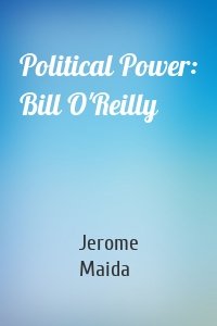 Political Power: Bill O'Reilly