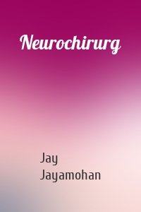 Neurochirurg