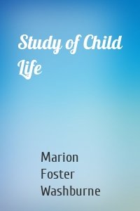 Study of Child Life