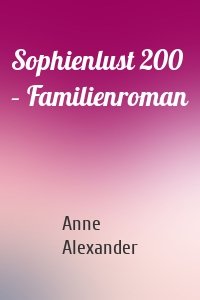 Sophienlust 200 – Familienroman