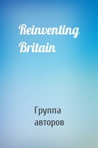 Reinventing Britain