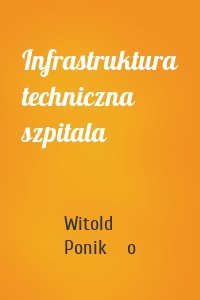 Infrastruktura techniczna szpitala