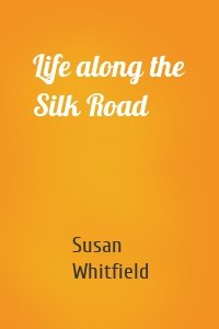 Life along the Silk Road