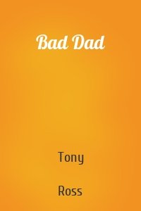 Bad Dad