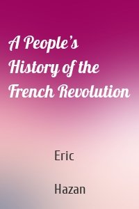 A People’s History of the French Revolution