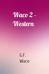 Waco 2 – Western