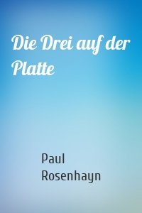 Die Drei auf der Platte