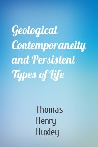 Geological Contemporaneity and Persistent Types of Life