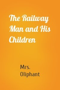 The Railway Man and His Children