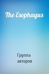 The Esophagus