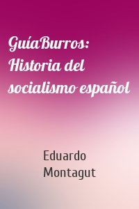 GuíaBurros: Historia del socialismo español