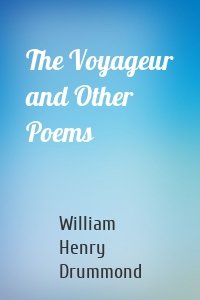 The Voyageur and Other Poems