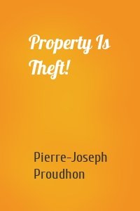 Property Is Theft!