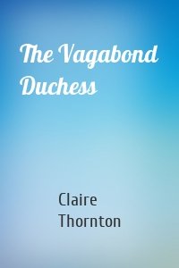 The Vagabond Duchess