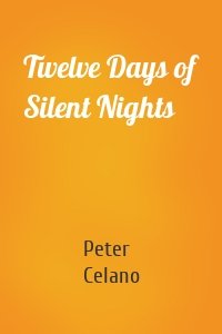 Twelve Days of Silent Nights