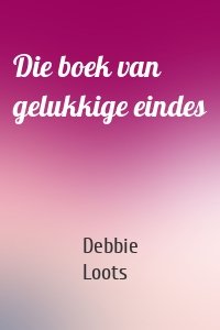 Die boek van gelukkige eindes