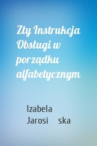 Zły Instrukcja Obsługi w porządku alfabetycznym