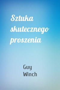 Sztuka skutecznego proszenia