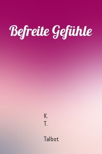 Befreite Gefühle