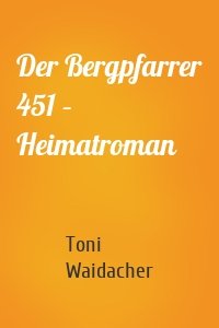 Der Bergpfarrer 451 – Heimatroman