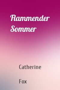 Flammender Sommer