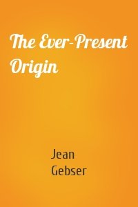 The Ever-Present Origin