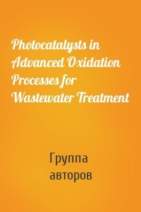 Photocatalysts in Advanced Oxidation Processes for Wastewater Treatment