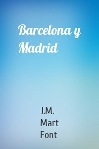 Barcelona y Madrid