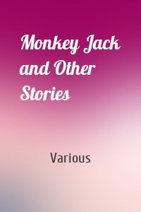 Monkey Jack and Other Stories