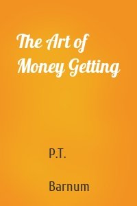 The Art of Money Getting