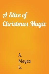 A Slice of Christmas Magic