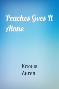 Peaches Goes It Alone