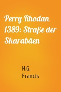 Perry Rhodan 1389: Straße der Skarabäen