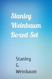 Stanley Weinbaum Boxed Set