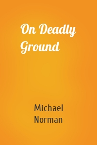 On Deadly Ground