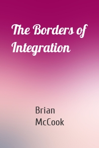 The Borders of Integration
